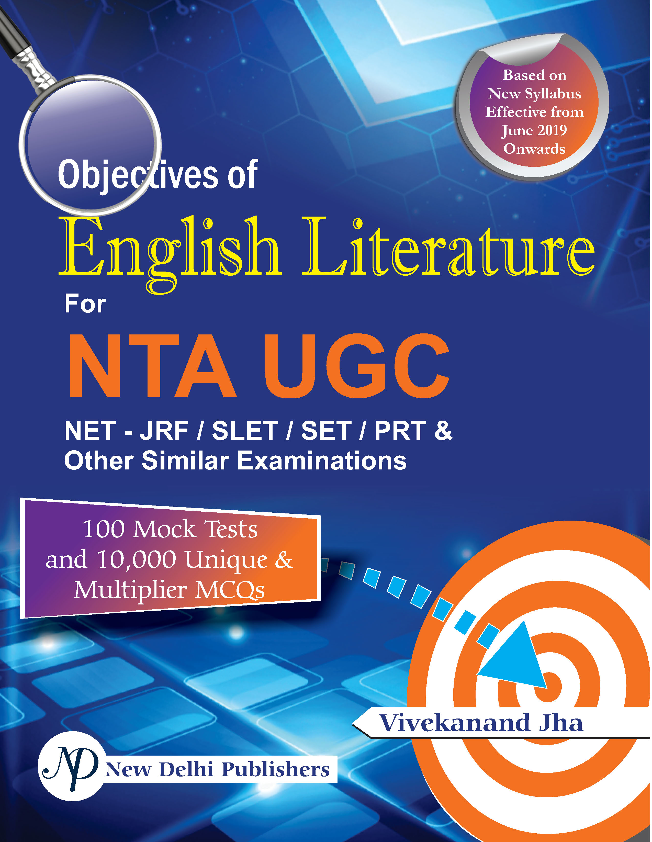 Objectives of English Literature 100 Mock Tests and 10,000 Unique & Multiplier MCQs for NTA UGC NET/JRF/SLET/SET/PRT & Other Similar Examinations